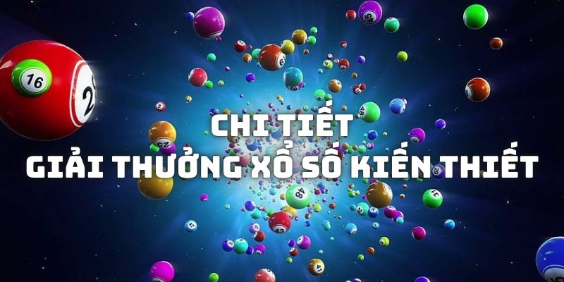 Giải thưởng xổ số kiến thiết ở miền Bắc thường cao hơn miền Trung